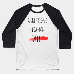 Girlfriend Fiance Wife - Girlfriend day Baseball T-Shirt